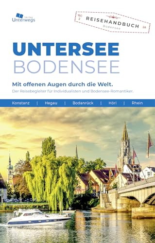 Unterwegs Verlag Reiseführer Untersee: Konstanz - Hegau - Bodanrück - Höri - Rhein (Unterwegs Reiseführer) von Unterwegs Verlag