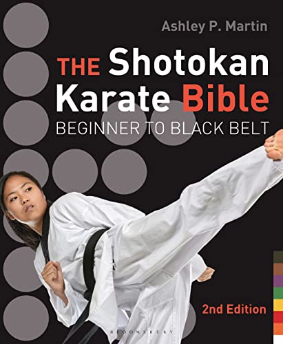 The Shotokan Karate Bible 2nd edition: Beginner to Black Belt von Bloomsbury