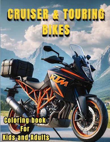 Cruiser & Touring Bikes Coloring Book: Relaxing and Fun Coloring for Kids and Adults: 60 Unique Designs Featuring Iconic Cruiser and Touring Bike Names von Independently published