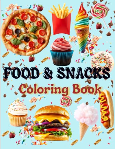 Food & Snacks Coloring Book: Fun and Delicious Designs for Toddlers and Kids| Big and Bold designs easier for little one | 50+ illustrations to color von Independently published