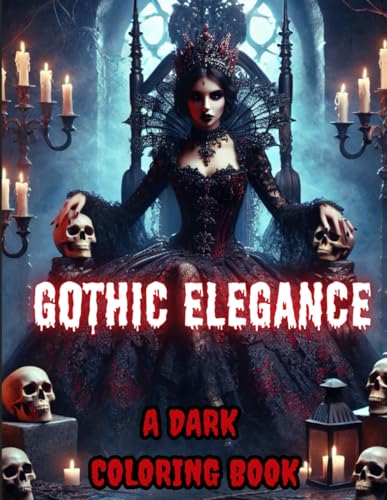 Gothic Elegance: A Dark and Intricate Coloring Book: 50 Stunning Gothic-Inspired Designs Featuring Haunting Creatures, Mystical Scenes, Intricate ... Relax, Unwind, and Embrace Their Creativity von Independently published