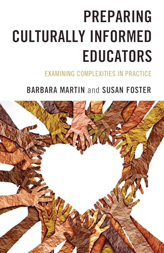 Preparing Culturally Informed Educators: Examining Complexities in Practice von RL-Rowman & Littlefield Publishers