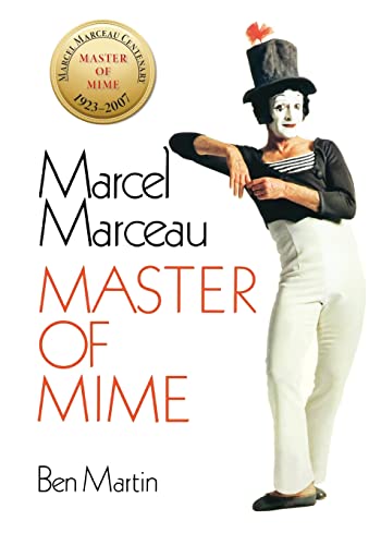 Marcel Marceau: Master of Mime