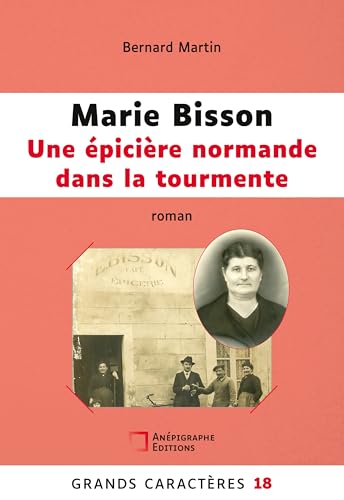 Marie Bisson Une épicière normande dans la tourmente: Grands Caracteres 18 von Anépigraphe