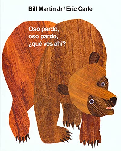 Oso Pardo, Oso Pardo, Que Ves Ahi?: / Brown Bear, Brown Bear, What Do You See? (Spanish Edition) (Brown Bear and Friends)