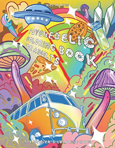 Psychedelic Coloring book for adults: The Stoner's Coloring Book