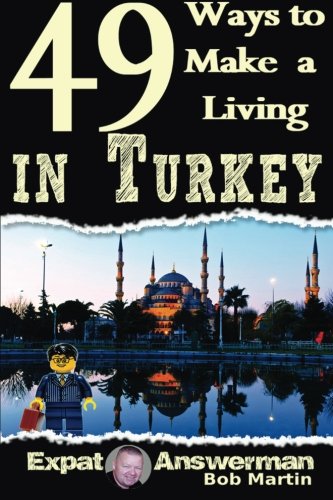 49 Ways to Make a Living in Turkey von CreateSpace Independent Publishing Platform