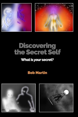 Discovering The Secret Self von Self