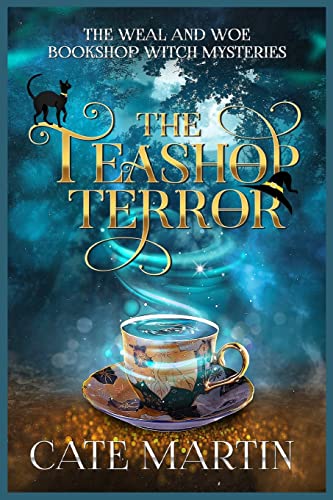 The Teashop Terror: A Weal and Woe Bookshop Witch Mystery: A Weal & Woe Bookshop Witch Mystery (The Weal and Woe Bookshop Witch Mystery, Band 1) von Ratatoskr Press