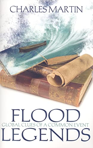 Flood Legends: Global Clues of a Common Event Flood Legends: Global Clues of a Common Event