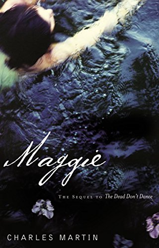 Maggie (Awakening Series #2): The Sequel to The Dead Don't Dance von Thomas Nelson