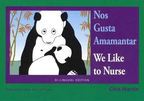 Nos Gusta Amamantar / We Like to Nurse: Spanish / English Bilingual Edition Nos Gusta Amamantar / We Like to Nurse: Spanish / English Bilingual Edition