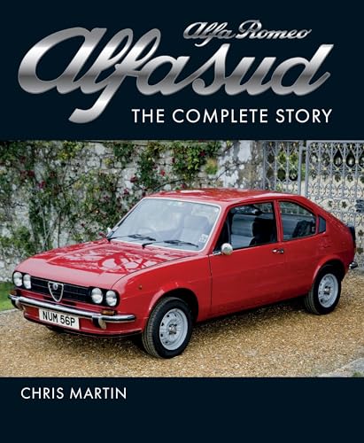 Alfa Romeo Alfasud: The Complete Story (Crowood Autoclassics)