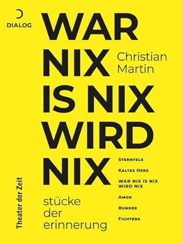 War nix is nix wird nix: Stücke der Erinnerung (Dialog)