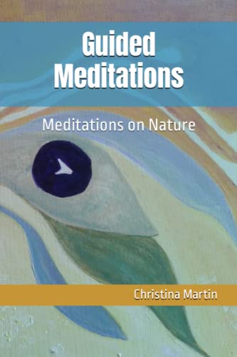 Guided Meditations: Meditations on Nature von Independently published