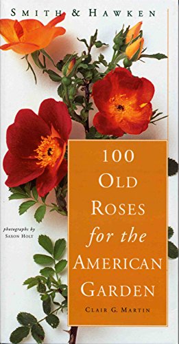 100 Old Roses for the American Garden 100 Old Roses for the American Garden