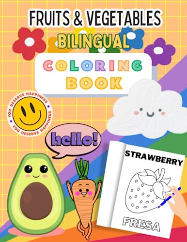 Fruits and Vegetables Bilingual Coloring Book English Spanish for Kids: Color & Learn Bilingual Coloring Book | Educational Coloring Book | Preschool ... & Learn Adventures: English-Spanish Edition)
