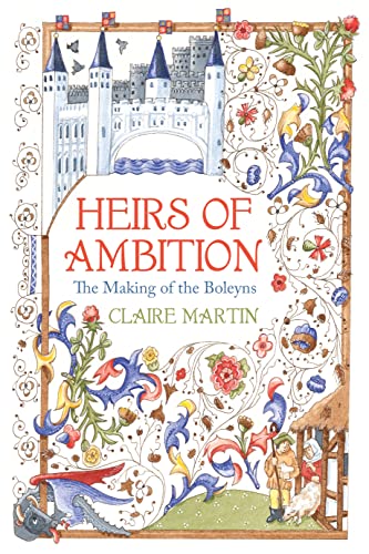 Heirs of Ambition: The Making of the Boleyns von The History Press Ltd