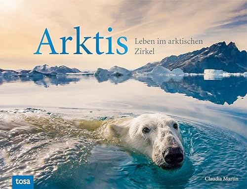Arktis: Leben im arktischen Zirkel