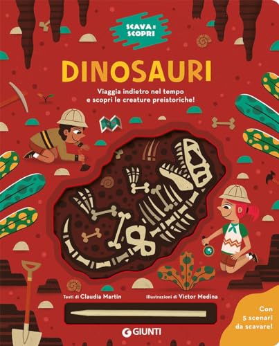 Dinosauri. Scava e scopri. Ediz. a colori. Con bastoncino per scavare Dinosauri. Scava e scopri. Ediz. a colori. Con bastoncino per scavare von Giunti Editore