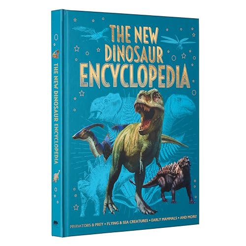 The New Dinosaur Encyclopedia: Predators & Prey, Flying & Sea Creatures, Early Mammals, and More! (Arcturus New Encyclopedias)