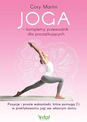 Joga kompletny przewodnik dla początkujących