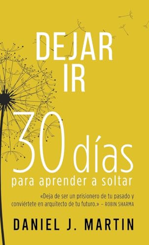 Dejar Ir: 30 días para aprender a soltar Dejar Ir: 30 días para aprender a soltar von Albert & Martin Publishing