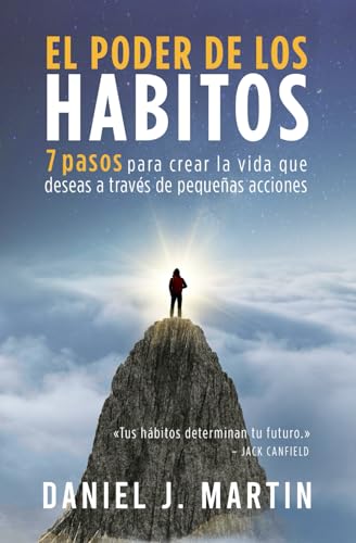 El poder de los hábitos: 7 pasos para crear la vida que deseas a través de pequeñas acciones (El Poder Está Dentro de Ti) von Independently published