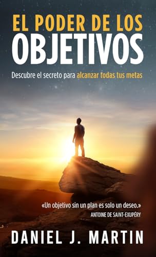 El poder de los objetivos: Descubre el secreto para alcanzar todas tus metas (Desarrollo Personal Y Autoayuda) von Albert & Martin Publishing
