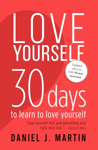 Love Yourself: 30 days to learn to love yourself Love Yourself: 30 days to learn to love yourself von Independently published