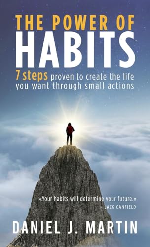 The power of habits: 7 steps to create the life you want through small actions (Self-Help and Personal Development) von Albert & Martin Publishing