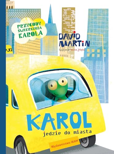 Karol jedzie do miasta Przygody świerszcza Karola von WAM