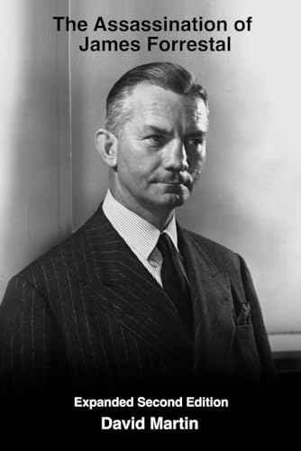 The Assassination of James Forrestal: Second edition