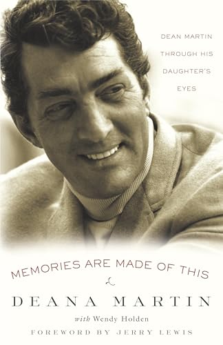 Memories Are Made of This: Dean Martin Through His Daughter's Eyes von Three Rivers Press