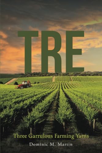 Tre: Three Garrulous Farming Yarns von Austin Macauley Publishers