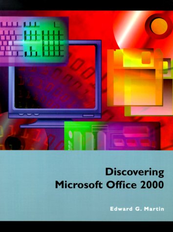 Discovering Microsoft Office 2000 Discovering Microsoft Office 2000 von Course Technology Inc