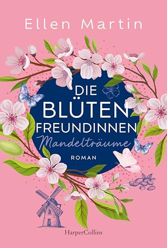 Die Blütenfreundinnen – Mandelträume: Roman | Band 2 der Reihe entführt nach Portugal und sorgt für wunderbare Feel-Good-Momente | Der Beweis, dass es für neue Freundschaften nie zu spät ist Die Blütenfreundinnen – Mandelträume: Roman | Band 2 der Reihe entführt nach Portugal und sorgt für wunderbare Feel-Good-Momente | Der Beweis, dass es für neue Freundschaften nie zu spät ist