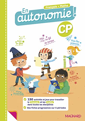 En autonomie ! CP (2022) - Fiches, jeux et activités en français et en maths: 160 activités pour travailler dans toutes les disciplines