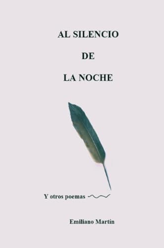 AL SILENCIO DE LA NOCHE: Y otros poemas von Lulu.com