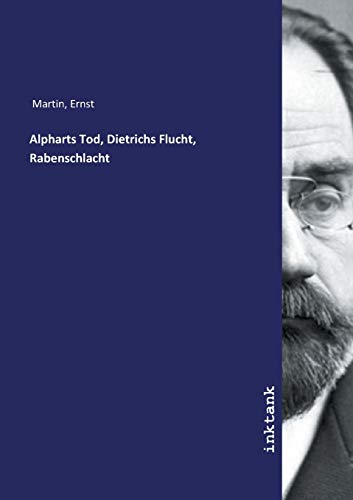 Alpharts Tod, Dietrichs Flucht, Rabenschlacht Alpharts Tod, Dietrichs Flucht, Rabenschlacht