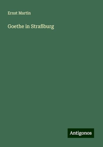 Goethe in Straßburg Goethe in Straßburg