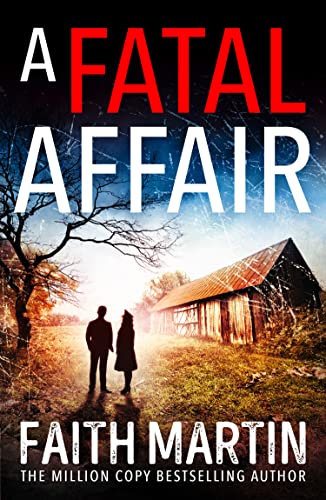 A Fatal Affair: From million-copy bestselling author Faith Martin, an utterly gripping cozy crime novel for fans of historical mystery (Ryder and Loveday) von HQ Digital