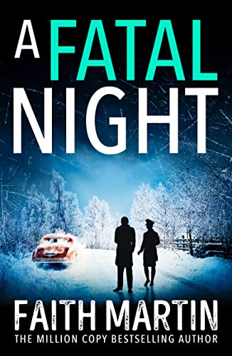 A Fatal Night: Don’t miss this gripping cozy crime mystery from million-copy bestseller Faith Martin (Ryder and Loveday) von HQ Digital