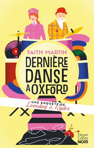 Dernière danse à Oxford: Une nouvelle enquête de Loveday et Ryder, un cosy mystery 100% british Dernière danse à Oxford: Une nouvelle enquête de Loveday et Ryder, un cosy mystery 100% british