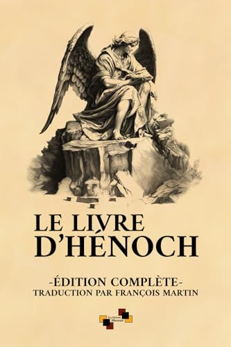 Le Livre d'Hénoch: Édition complète d'après la traduction de François Martin von Les Éditions Mercure