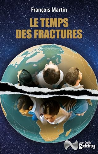 Le temps des fractures: L'Occident contre le reste du monde (Le Cercle Aristote) von Godefroy