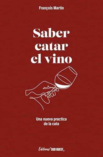 Saber catar el vino Saber catar el vino von SUD OUEST