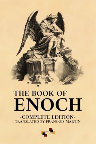 The Book Of Enoch: Complete Edition Based on the Translation by François Martin von Les Éditions Mercure