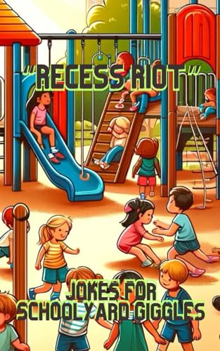 Recess Riot: Jokes for Schoolyard Giggles von Independently published