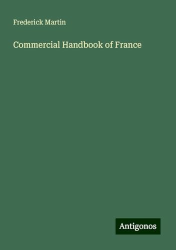 Commercial Handbook of France von Antigonos Verlag